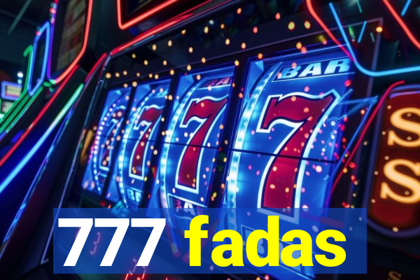 777 fadas